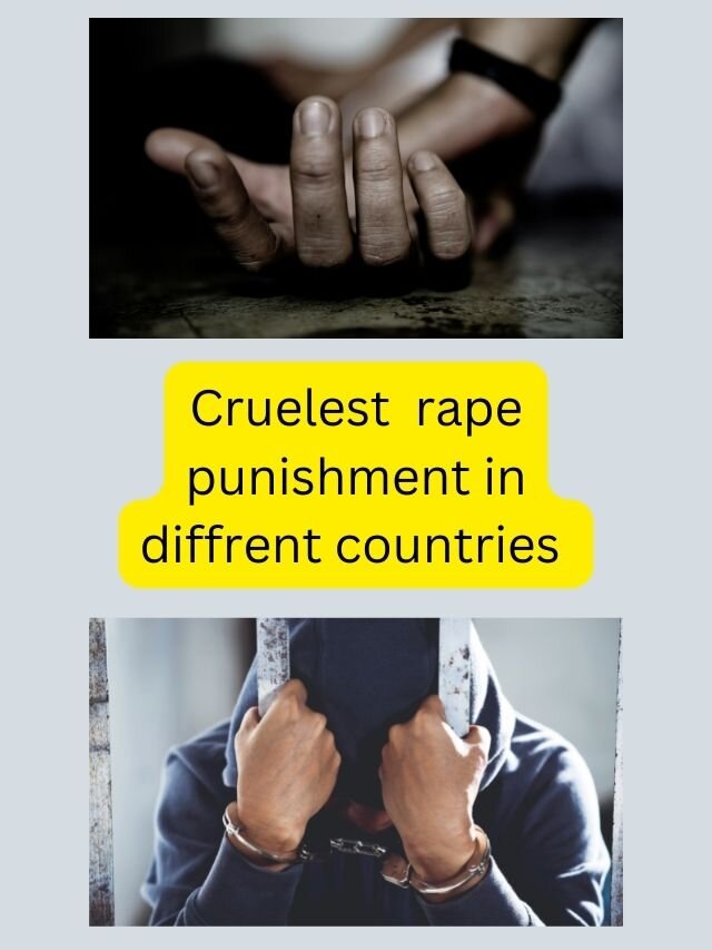 cruelest  rape punishment in diffrent countries