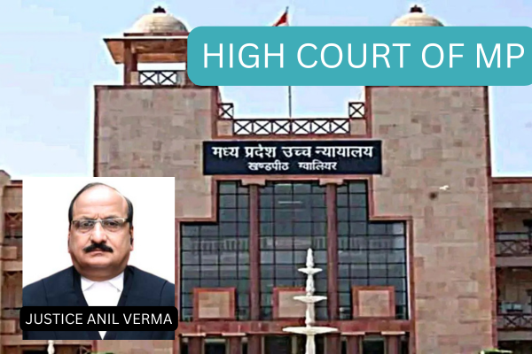 JUSTICE ANIL VERMA