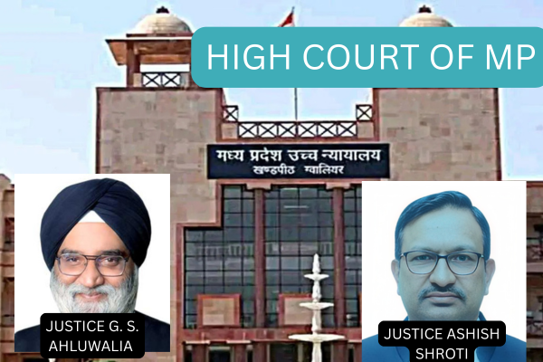 माननीय न्यायमूर्ति जी.एस. अहलूवालिया एवं न्यायमूर्ति आशीष श्रॉटी